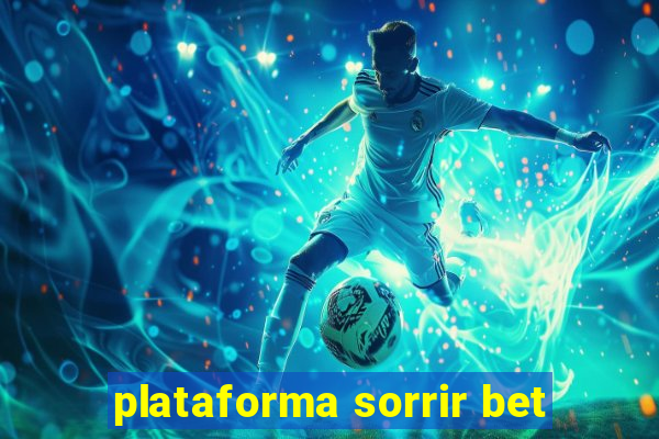 plataforma sorrir bet